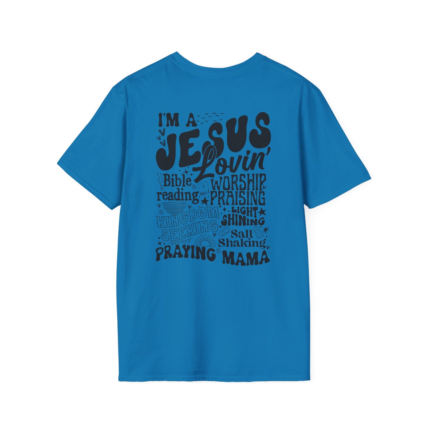 'I'm a Jesus Lovin' Praying Mama' T- Shirt