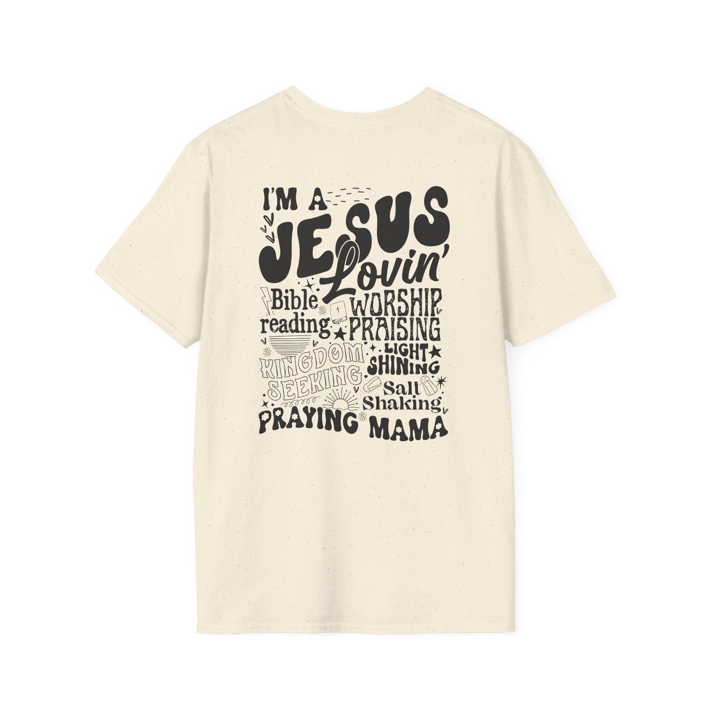 'I'm a Jesus Lovin' Praying Mama' T- Shirt