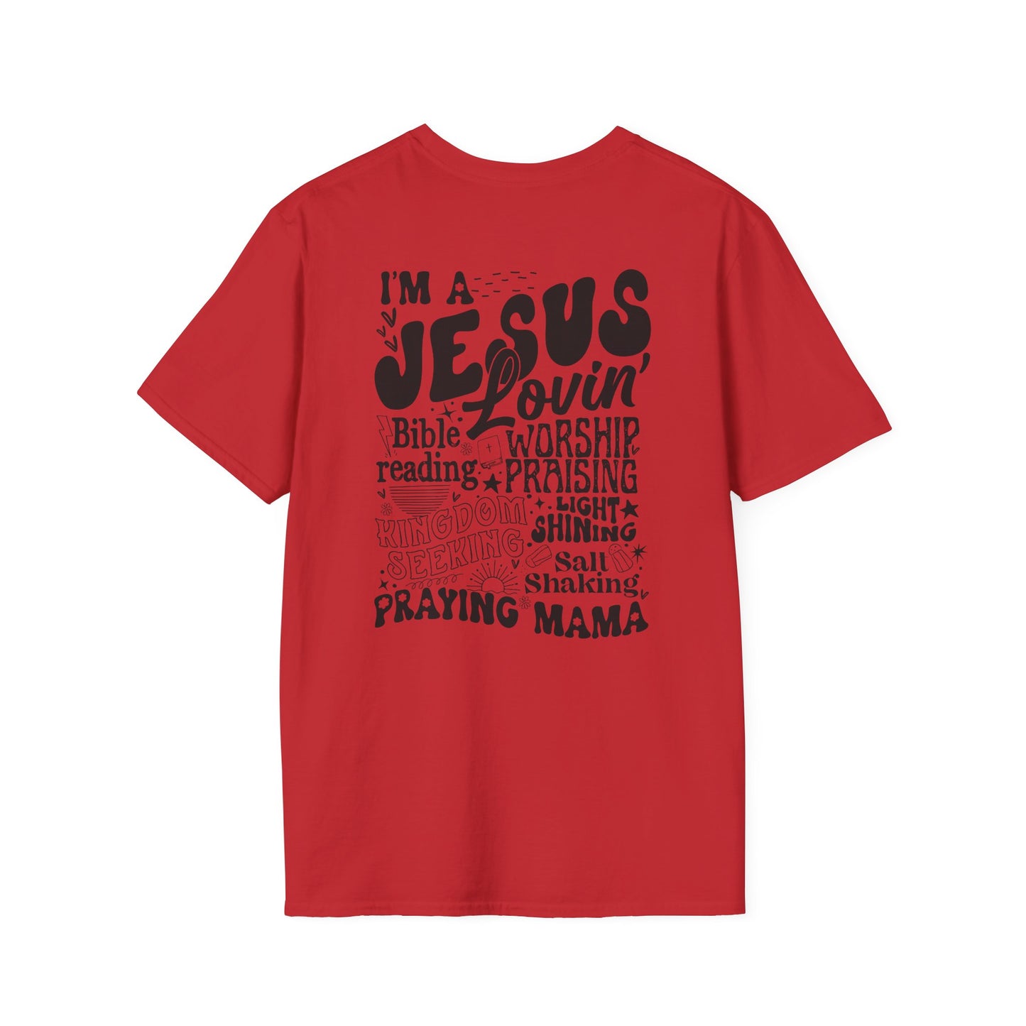 'I'm a Jesus Lovin' Praying Mama' T- Shirt