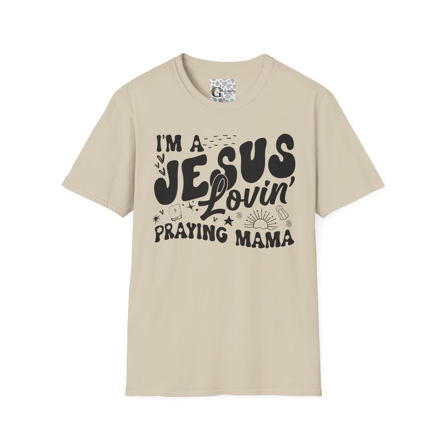 'I'm a Jesus Lovin' Praying Mama' T- Shirt