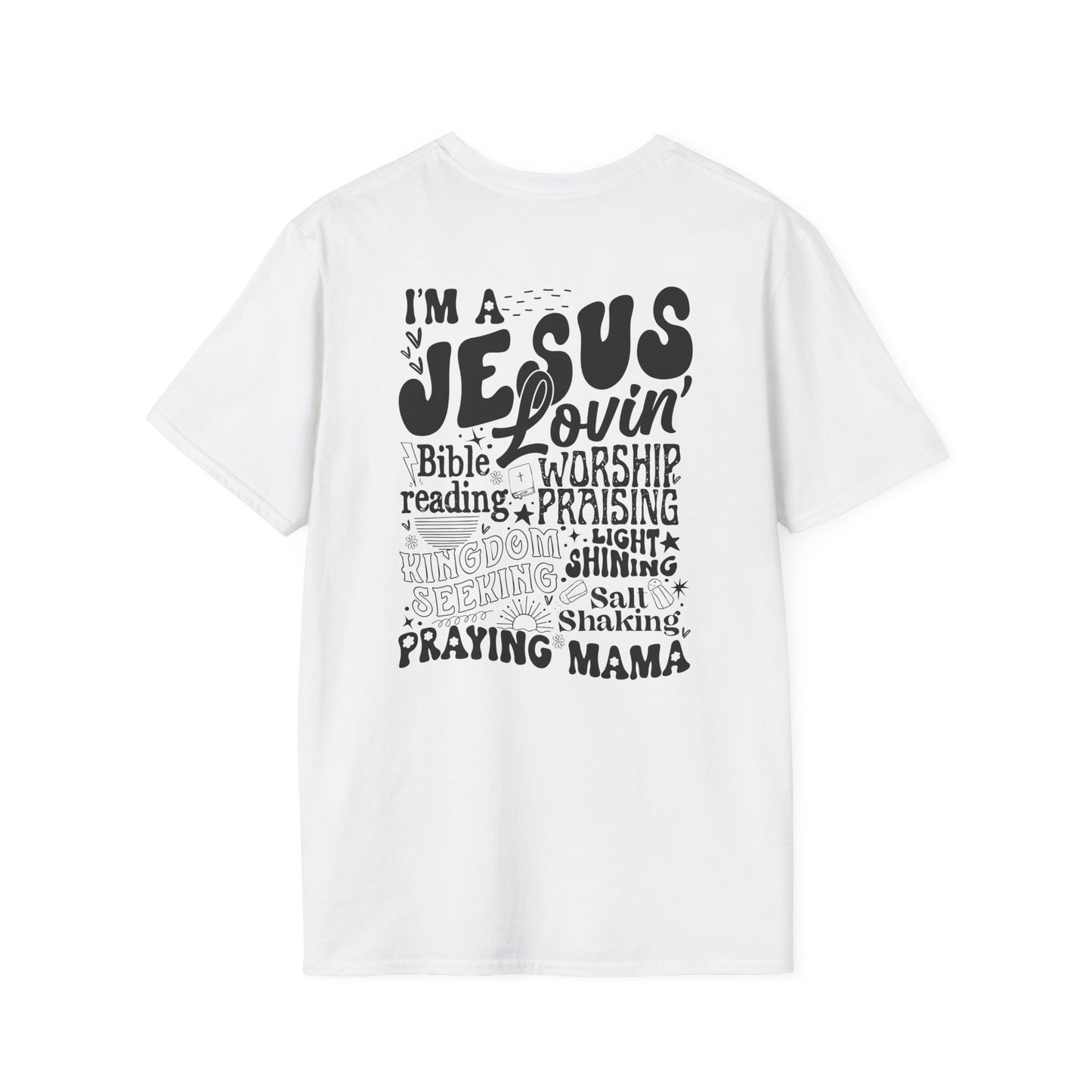 'I'm a Jesus Lovin' Praying Mama' T- Shirt