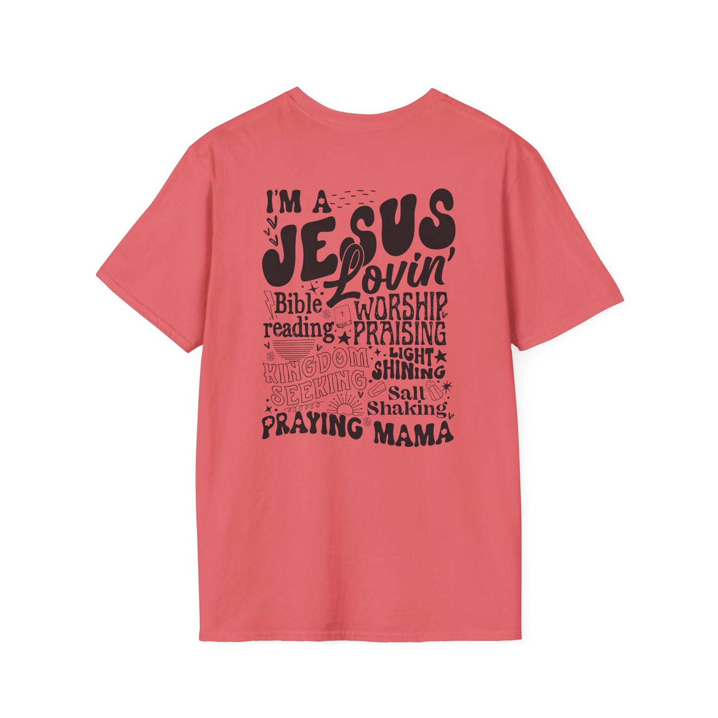 'I'm a Jesus Lovin' Praying Mama' T- Shirt