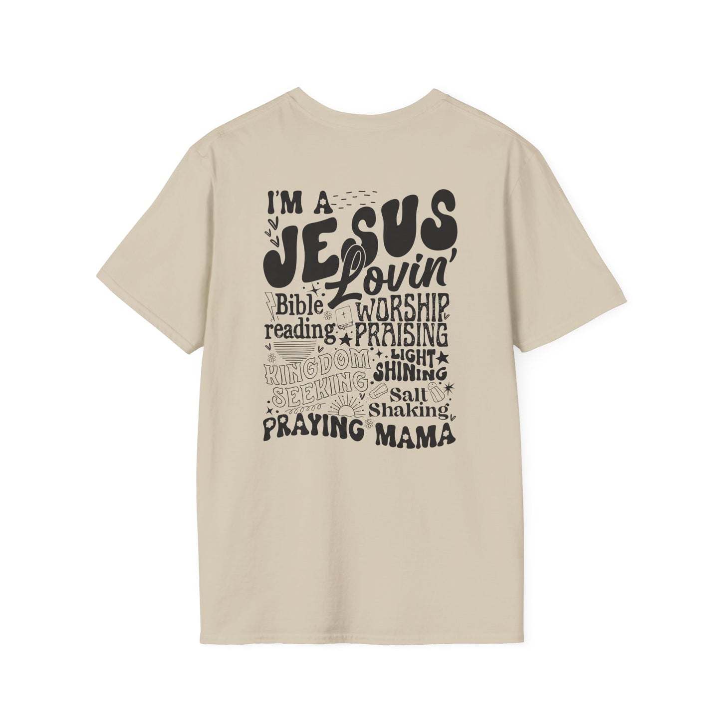 'I'm a Jesus Lovin' Praying Mama' T- Shirt