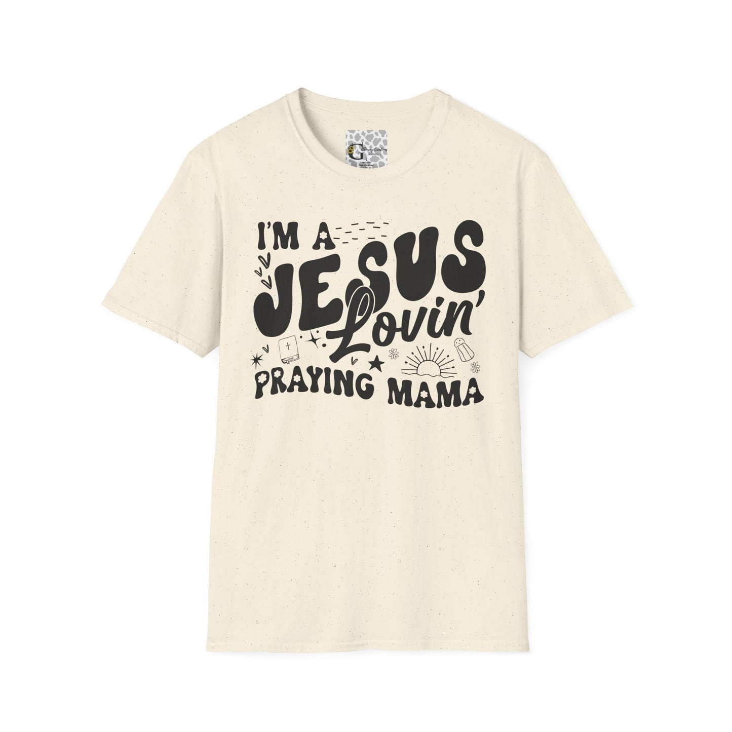 'I'm a Jesus Lovin' Praying Mama' T- Shirt