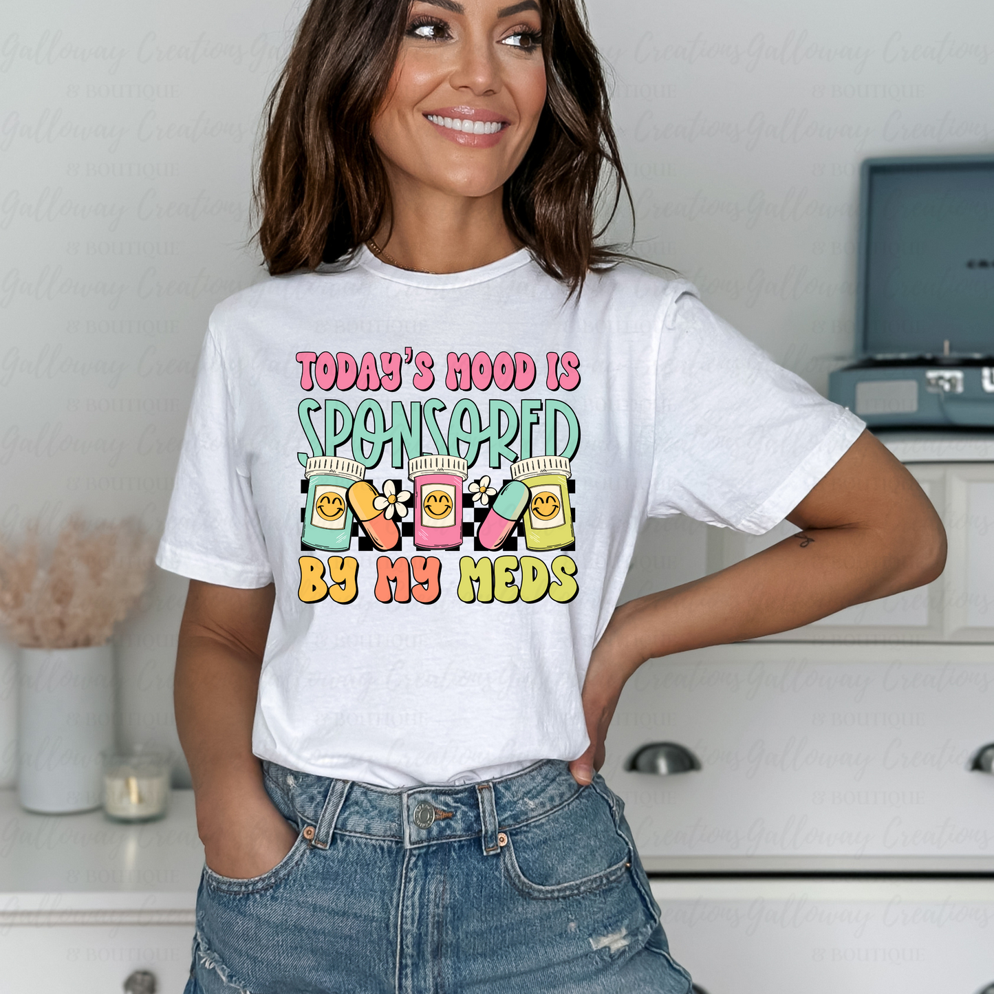 Today's Mood is Sponsored By My Meds T-Shirt