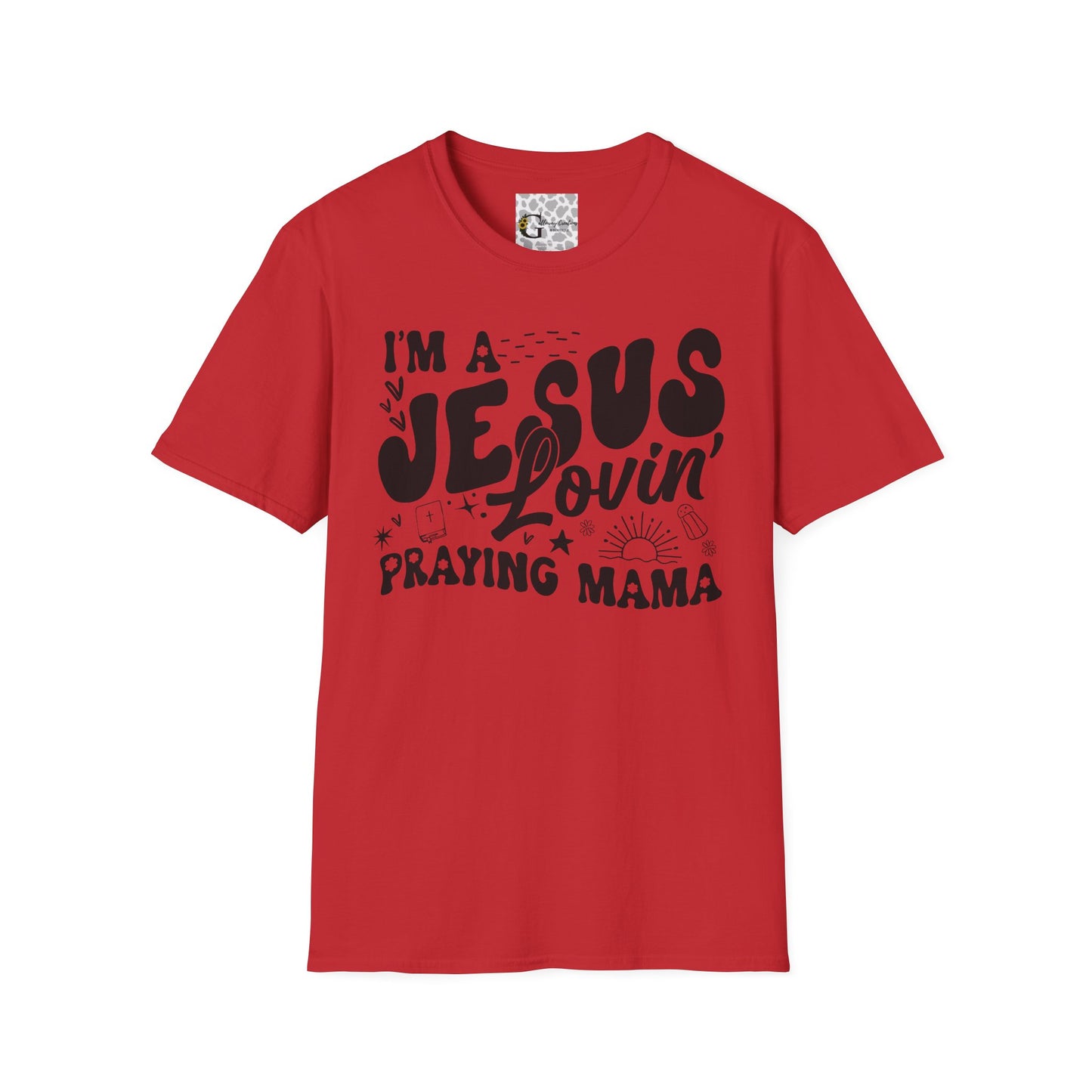 'I'm a Jesus Lovin' Praying Mama' T- Shirt