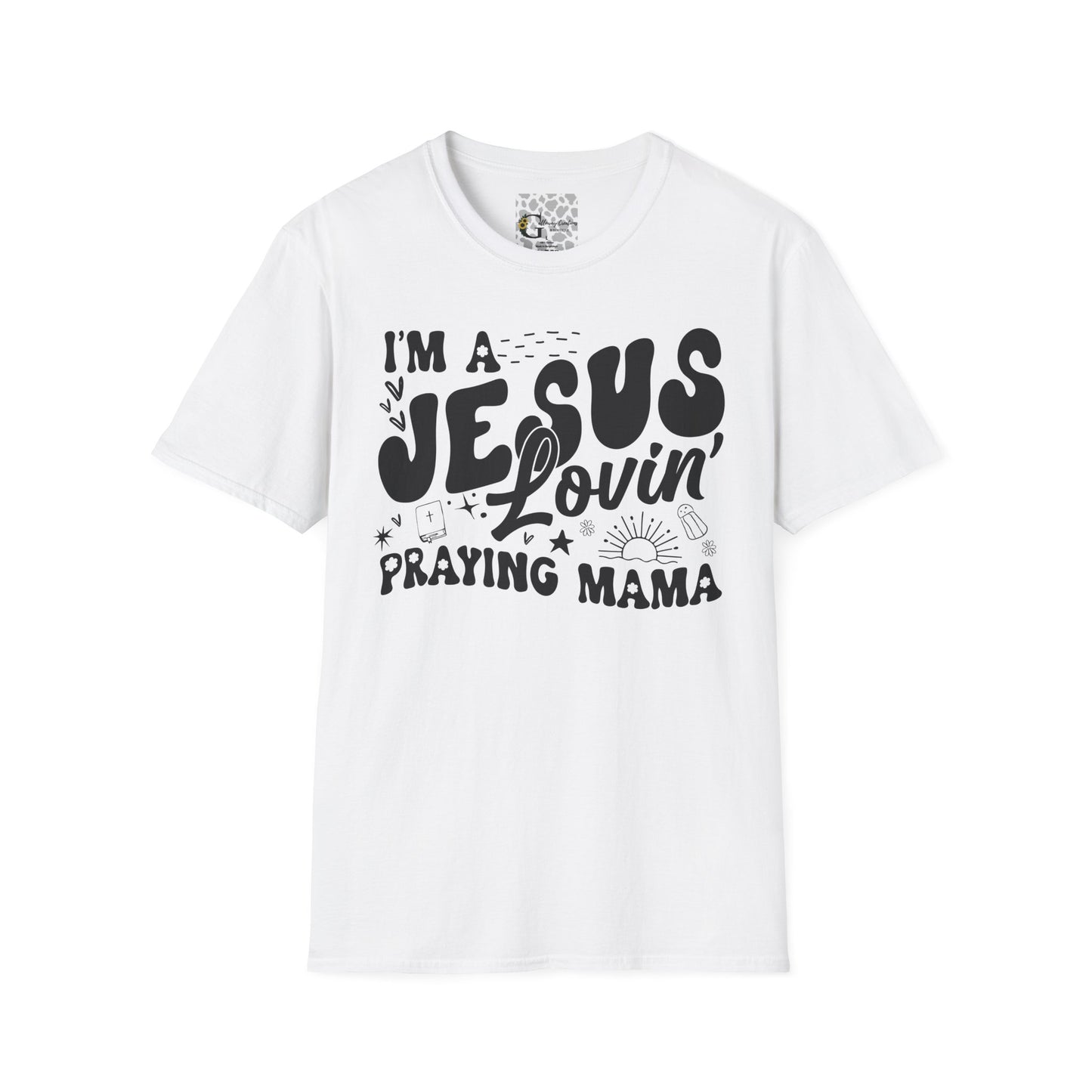 'I'm a Jesus Lovin' Praying Mama' T- Shirt
