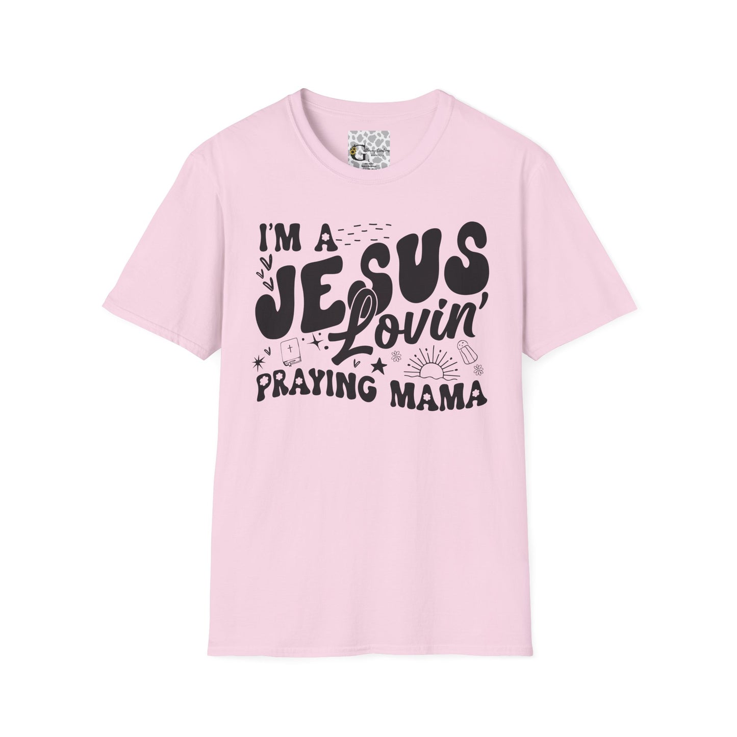 'I'm a Jesus Lovin' Praying Mama' T- Shirt