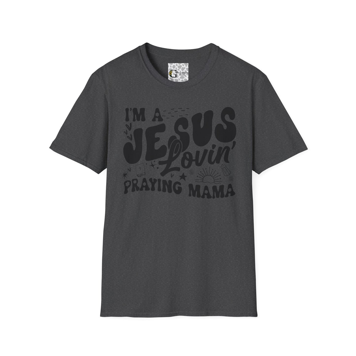 'I'm a Jesus Lovin' Praying Mama' T- Shirt