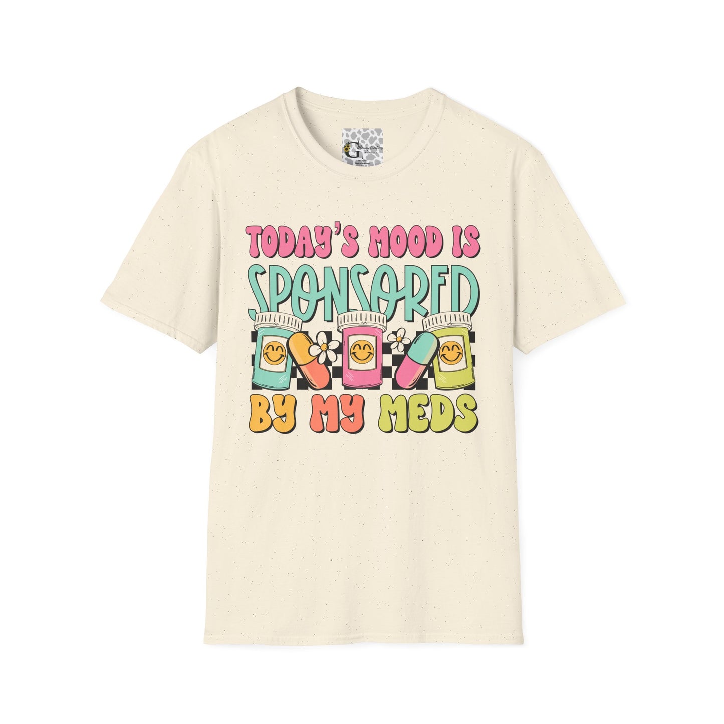 Today's Mood is Sponsored By My Meds T-Shirt
