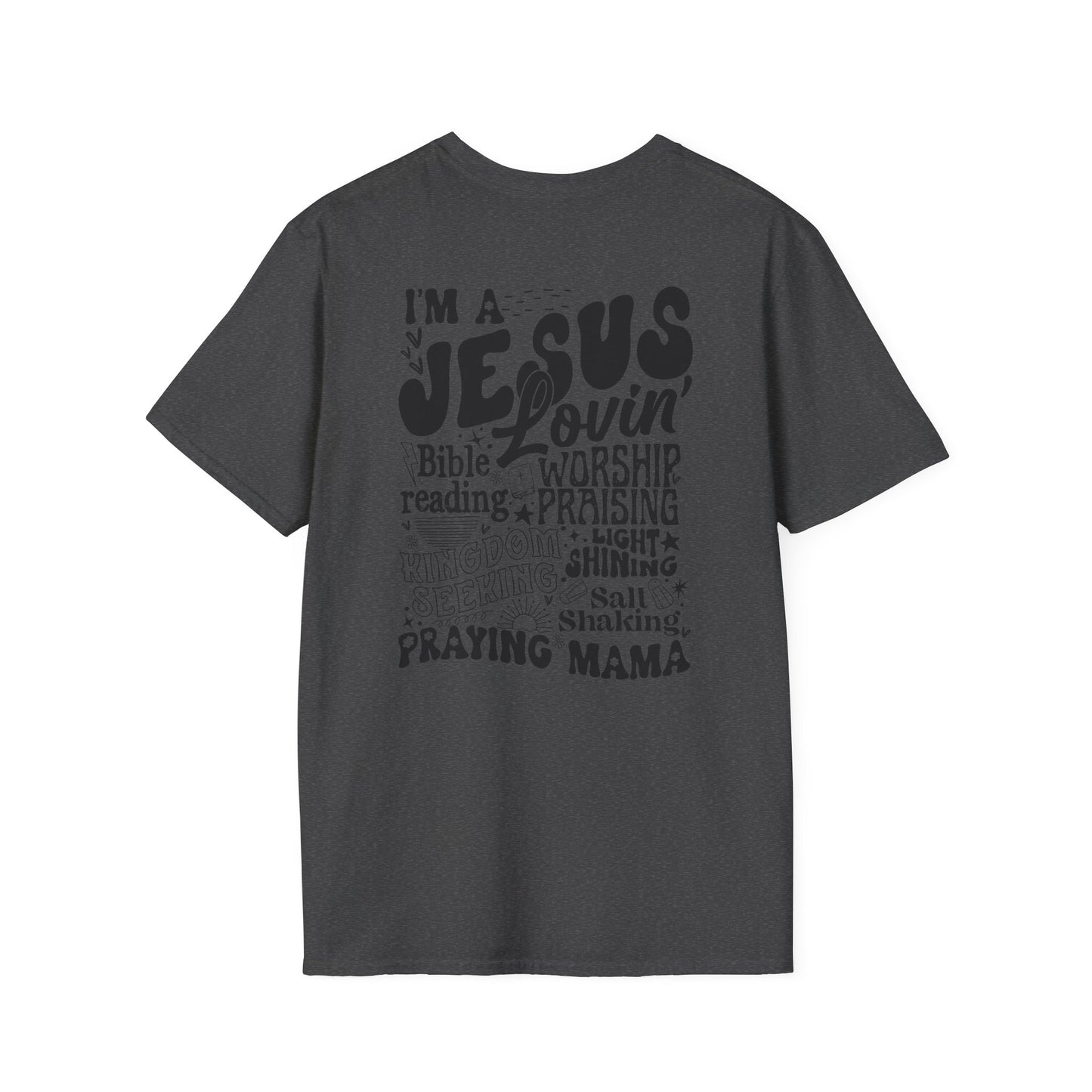 'I'm a Jesus Lovin' Praying Mama' T- Shirt