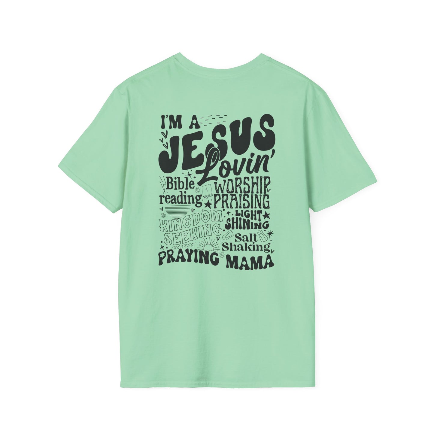 'I'm a Jesus Lovin' Praying Mama' T- Shirt