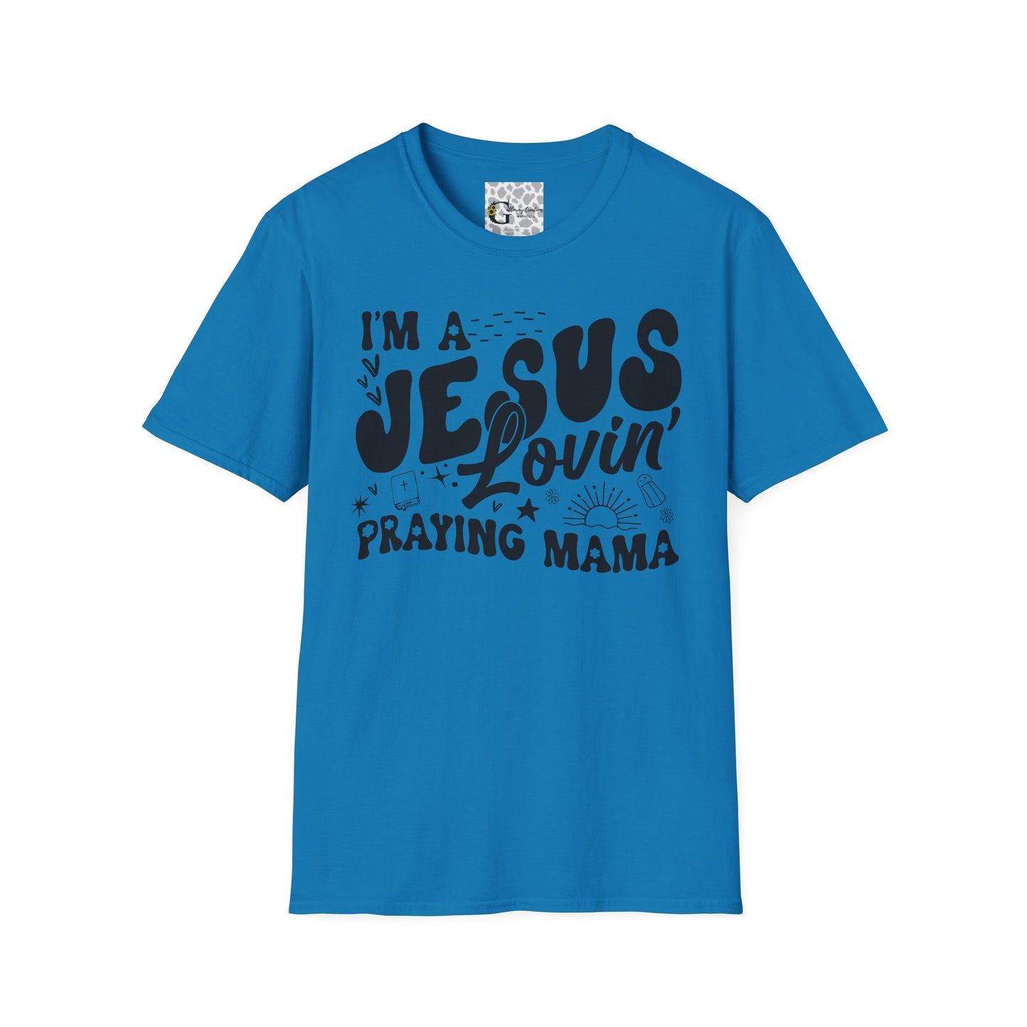 'I'm a Jesus Lovin' Praying Mama' T- Shirt
