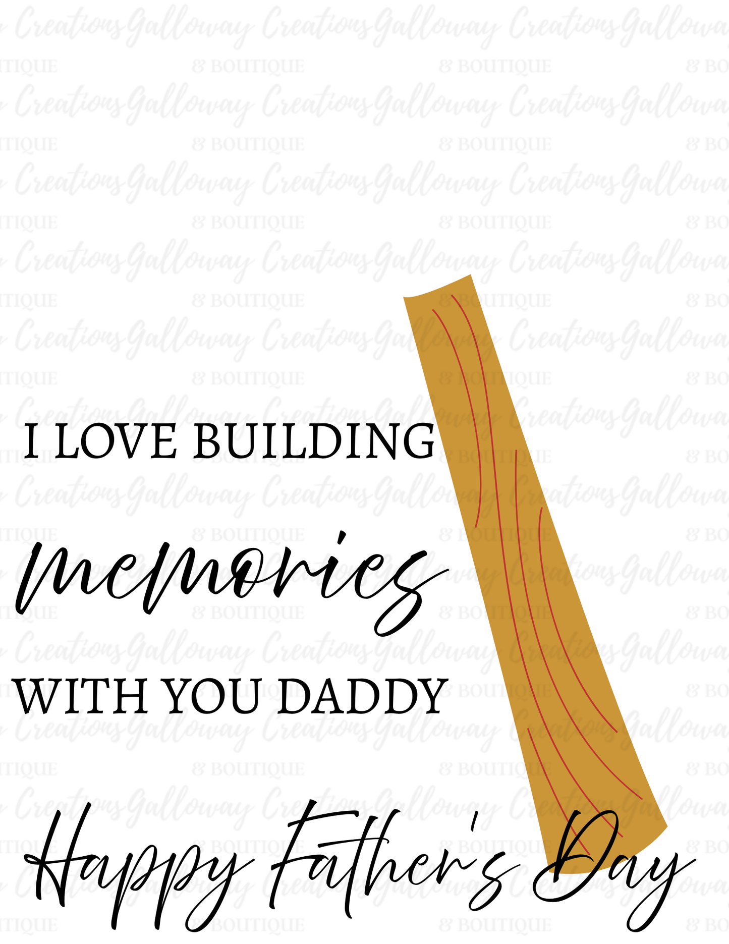 "I Love Building Memories with you Daddy" DIY Father's Day Printable