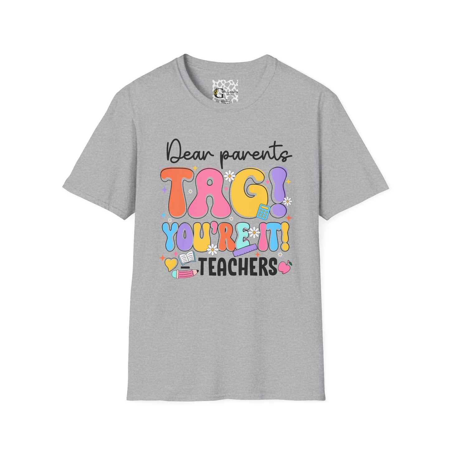 'Dear parents, Tag You're it!' T-Shirt