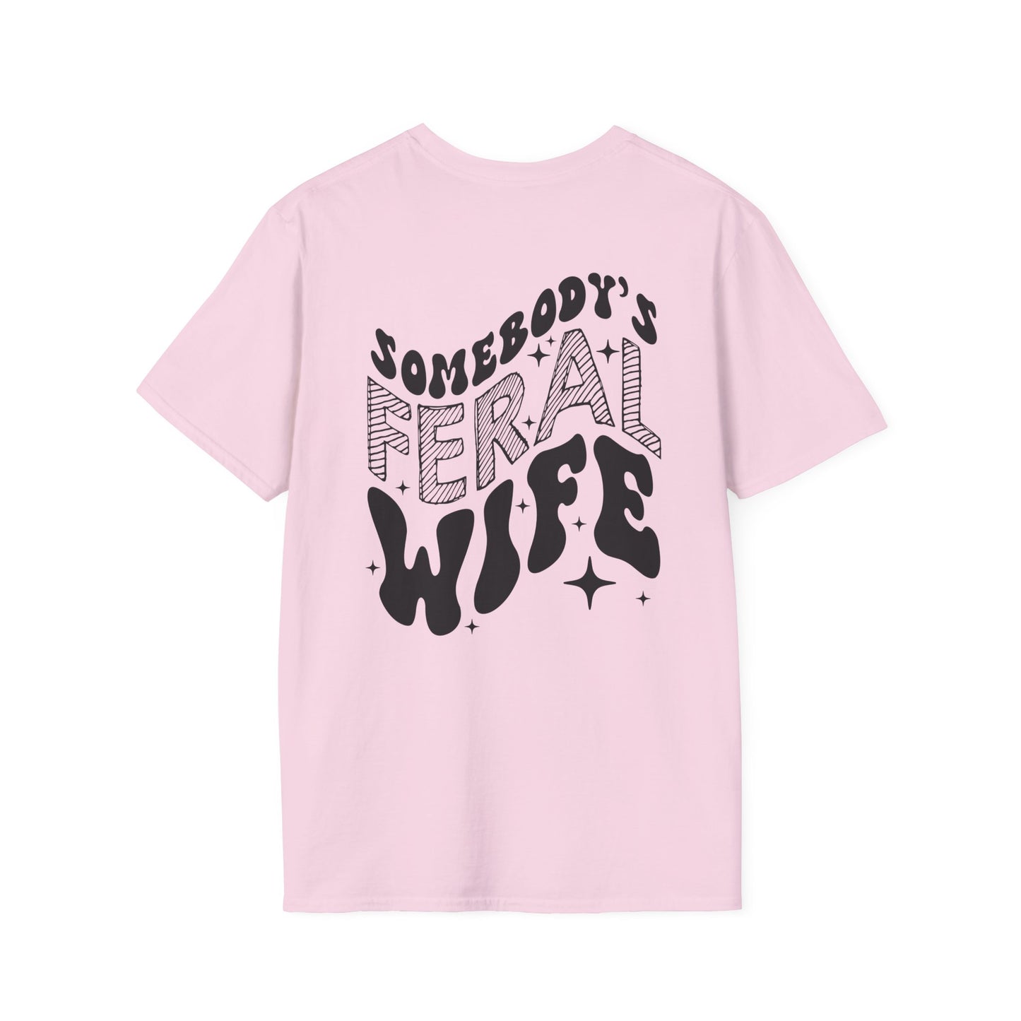 Somebody's Feral Wife T-Shirt