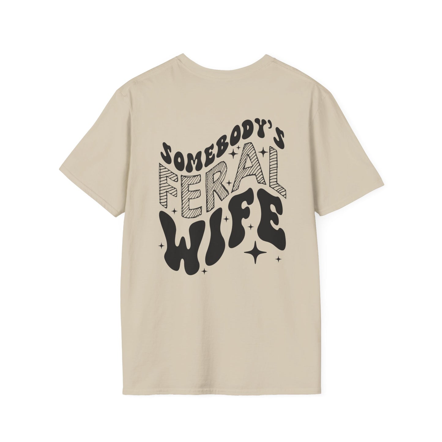 Somebody's Feral Wife T-Shirt