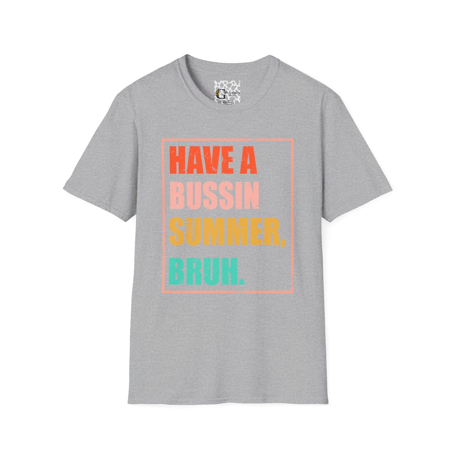 'Have a Bussin Summer, Bruh' T-Shirt