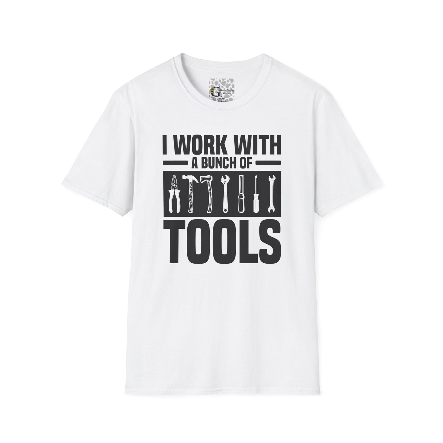 "I Work with a Bunch of Tools" T-Shirt