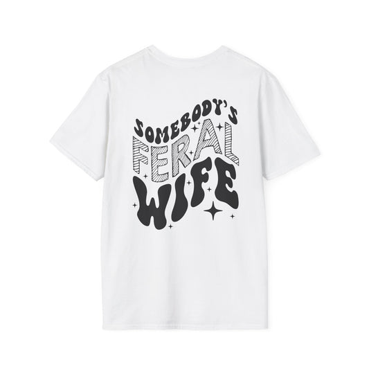 Somebody's Feral Wife T-Shirt