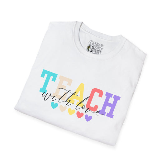 Teach with Love T-Shirt