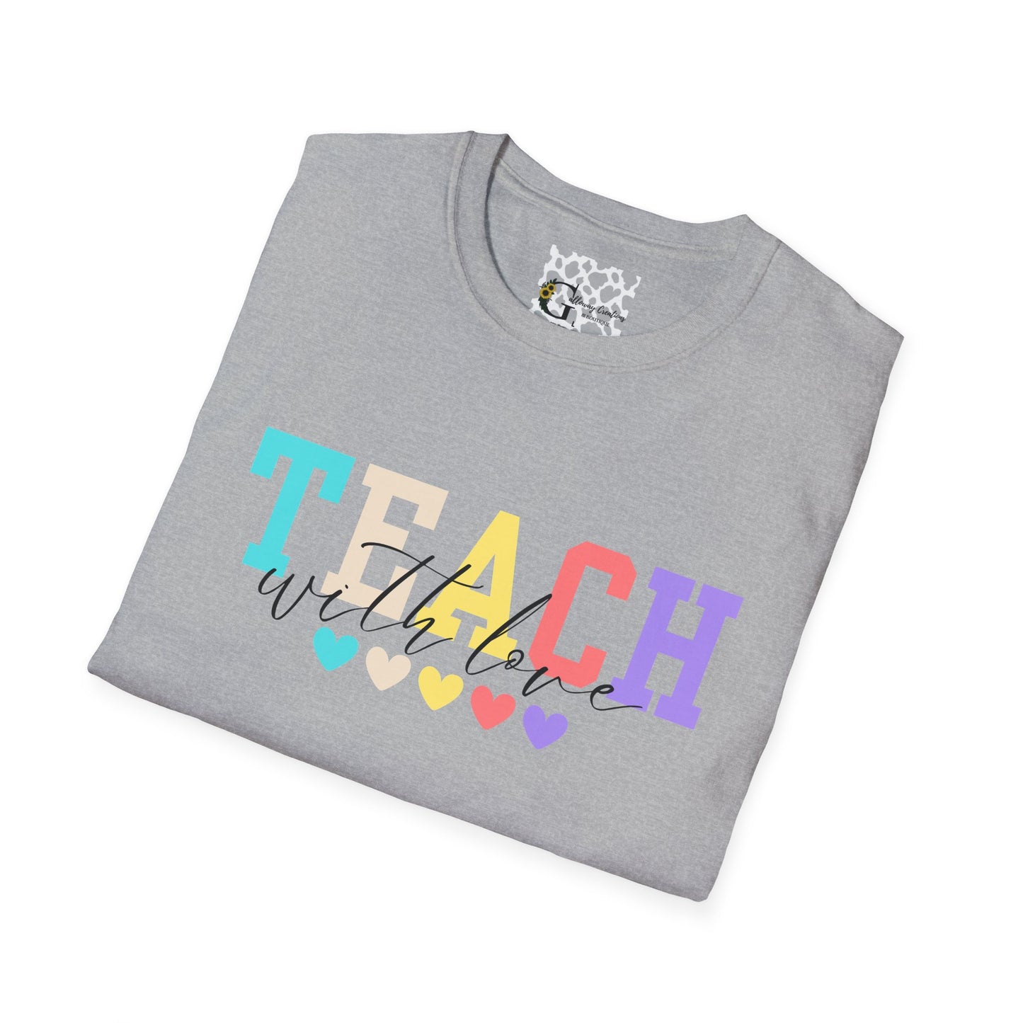 Teach with Love T-Shirt