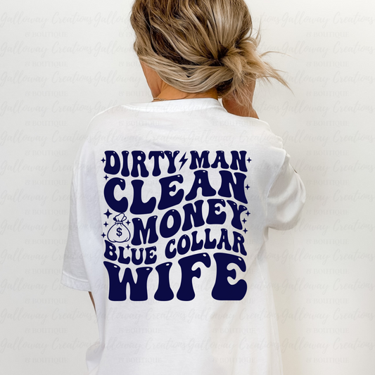 Dirty Man Blue Collar Wife T-Shirt