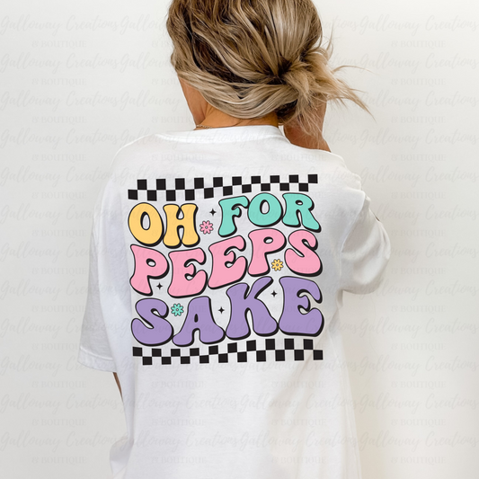 Oh for Peeps Sake T-Shirt