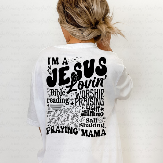 'I'm a Jesus Lovin' Praying Mama' T- Shirt