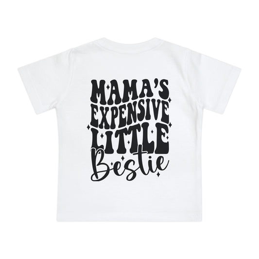 Mama's Expensive Little Bestie Baby T-Shirt