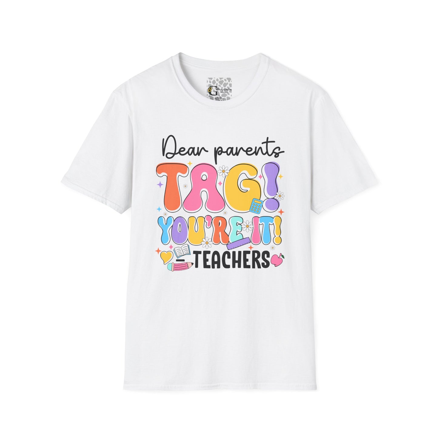 'Dear parents, Tag You're it!' T-Shirt