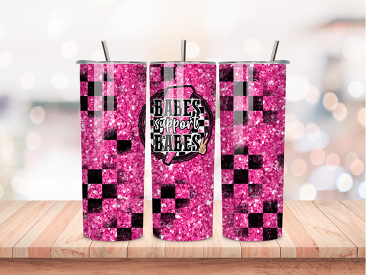 Babes Support Babes 20oz Skinny Tumbler