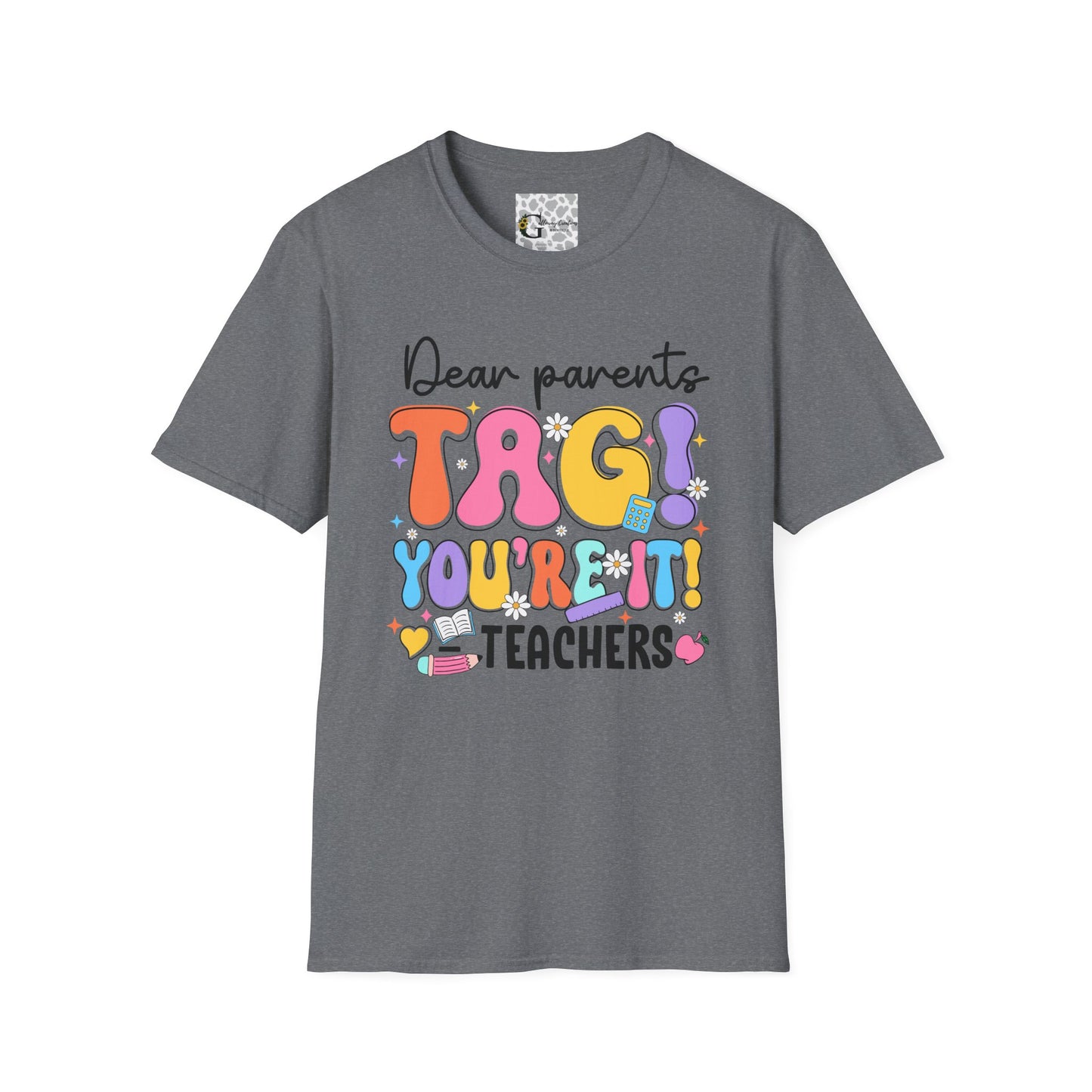 'Dear parents, Tag You're it!' T-Shirt