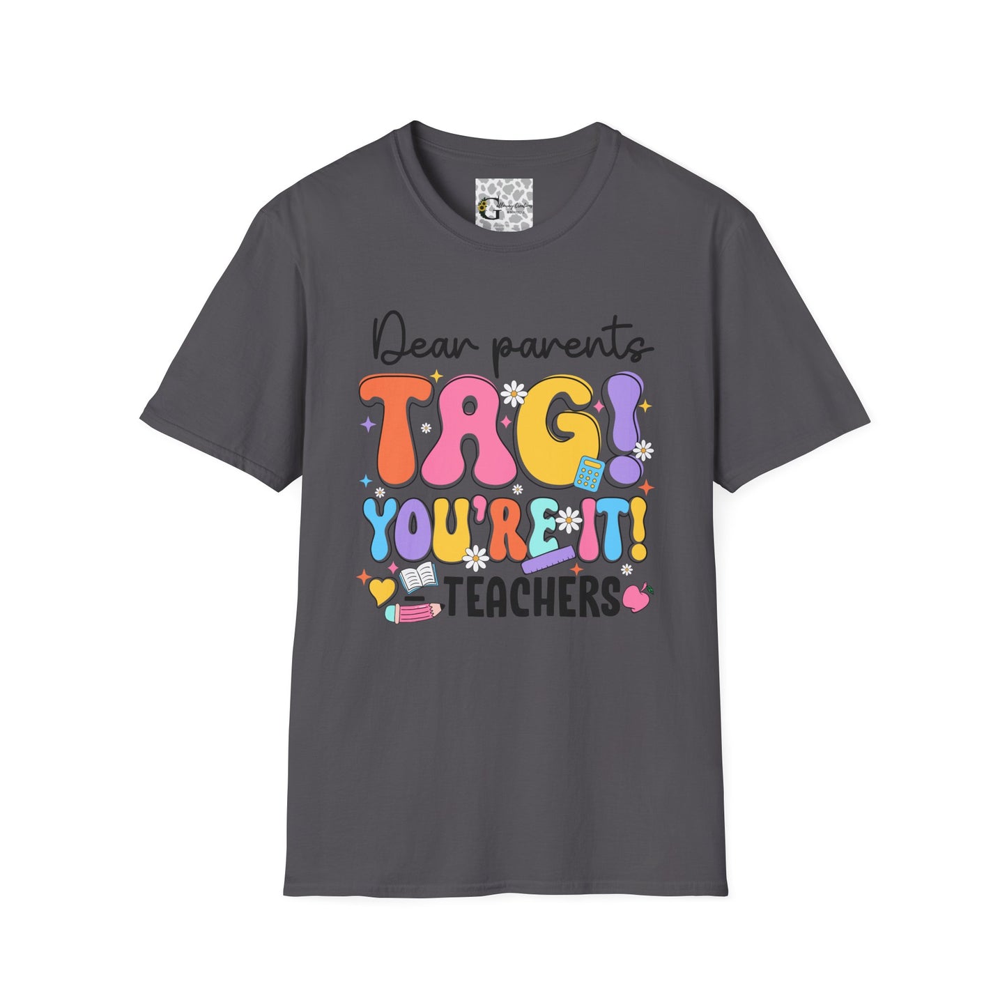 'Dear parents, Tag You're it!' T-Shirt