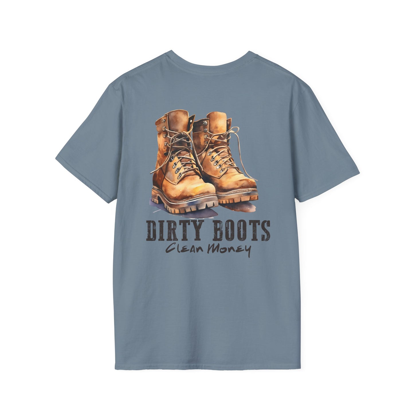 'Dirty Boots, Clean Money' T-Shirt