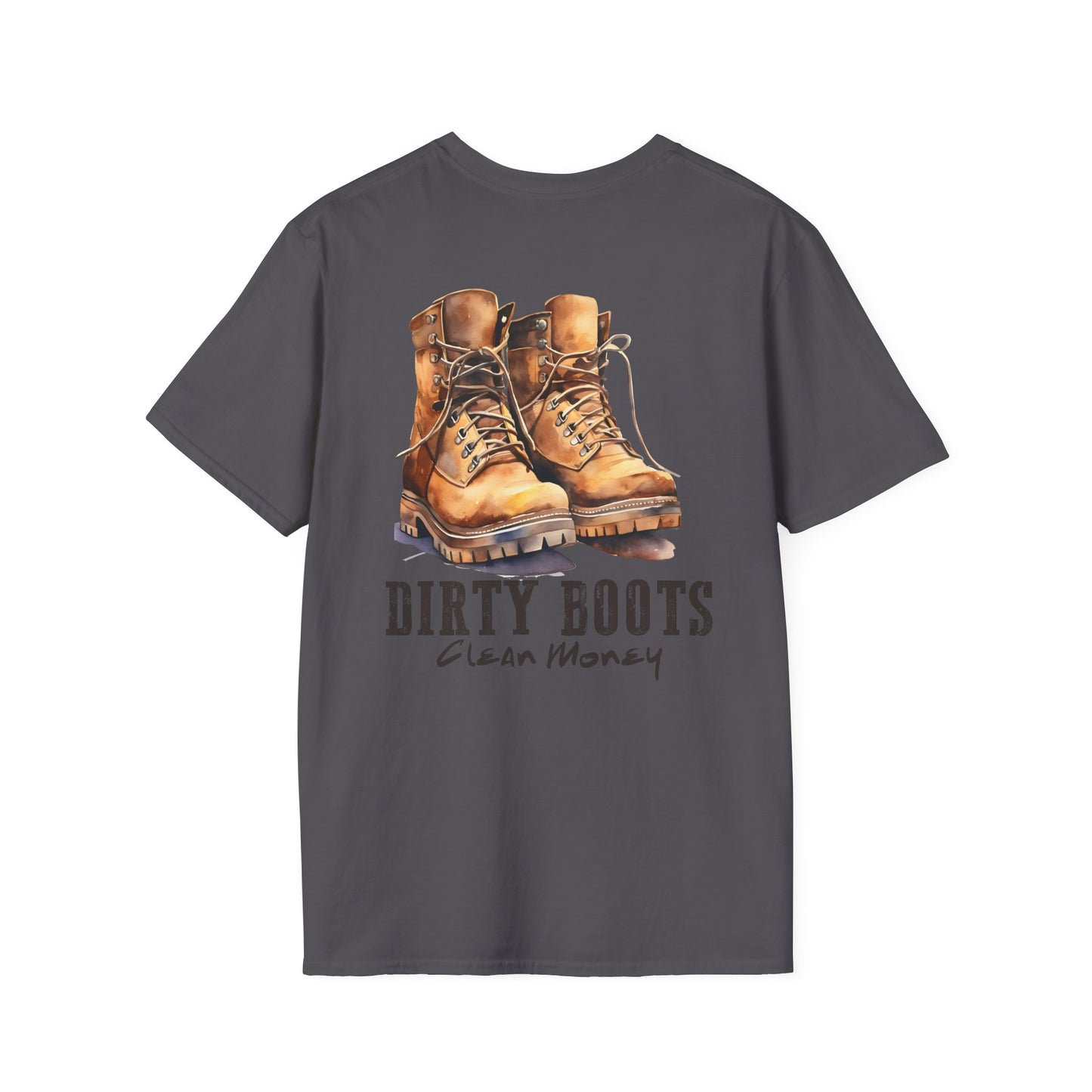 'Dirty Boots, Clean Money' T-Shirt