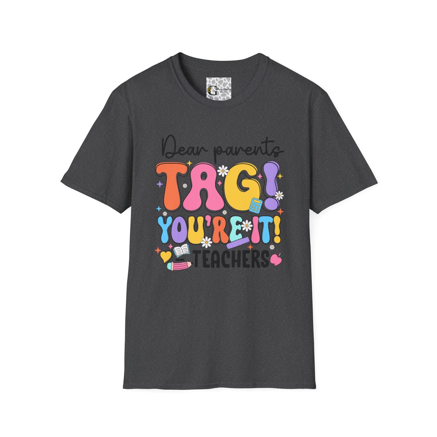 'Dear parents, Tag You're it!' T-Shirt