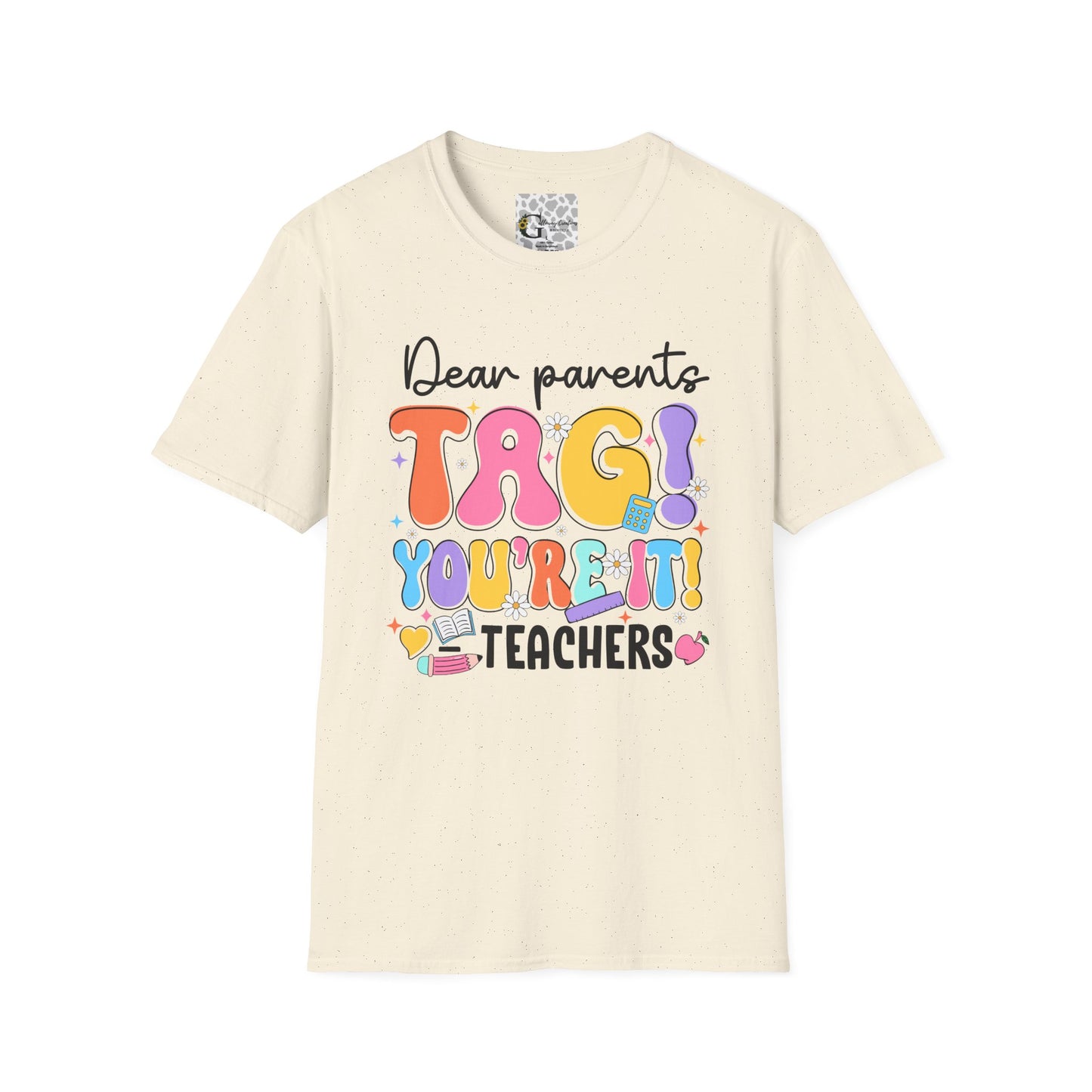 'Dear parents, Tag You're it!' T-Shirt