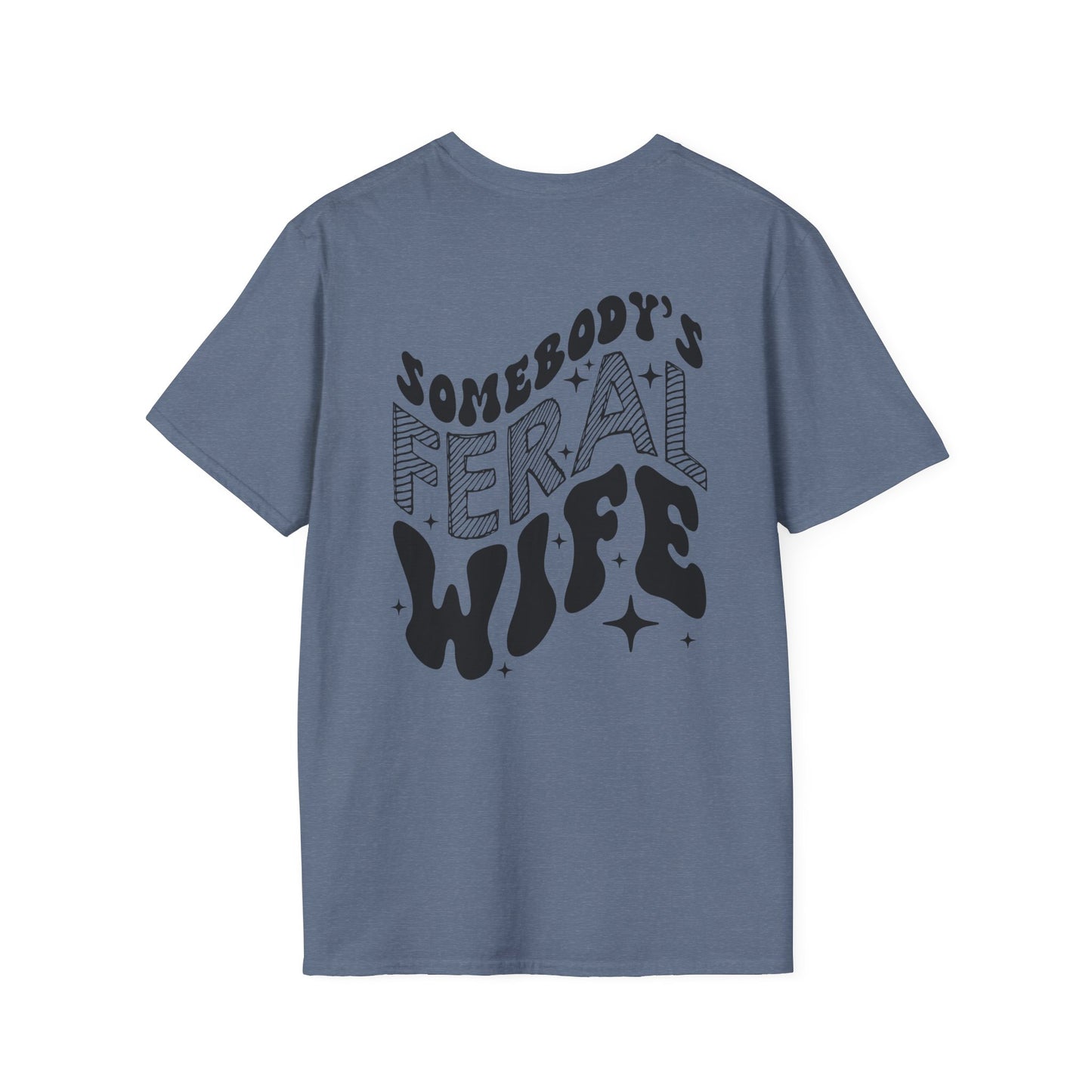 Somebody's Feral Wife T-Shirt