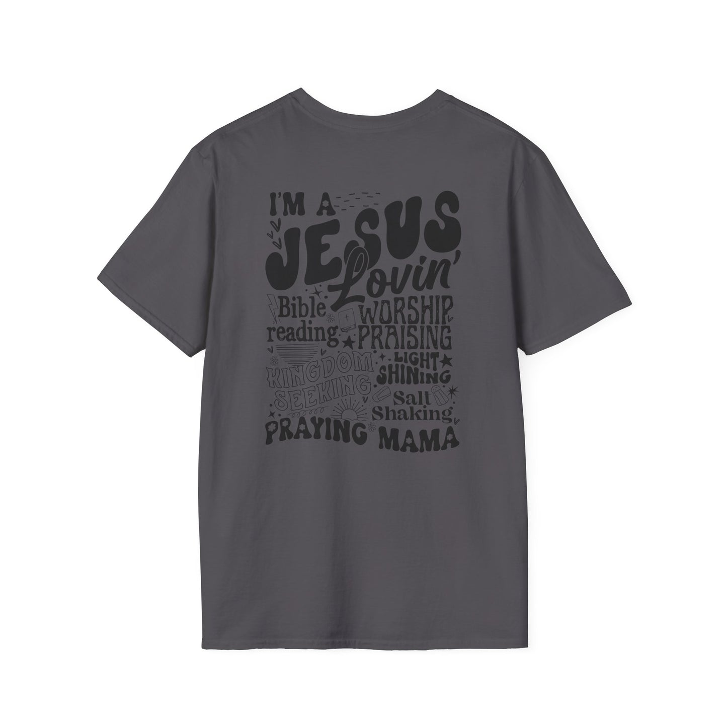 'I'm a Jesus Lovin' Praying Mama' T- Shirt