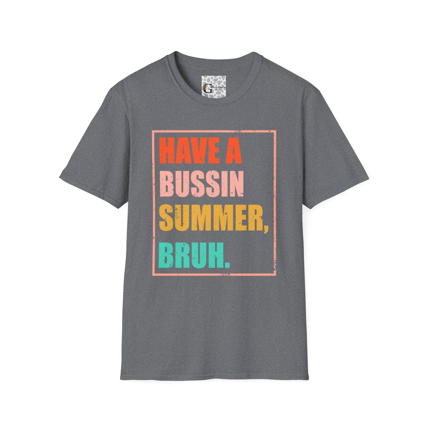 'Have a Bussin Summer, Bruh' T-Shirt